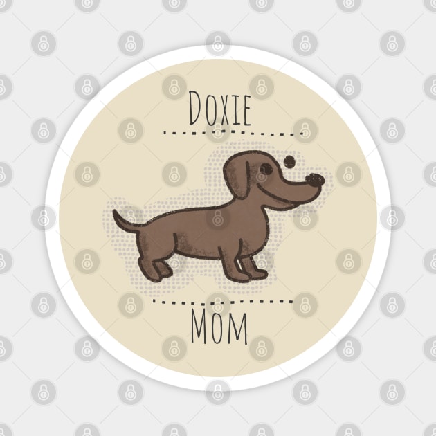 Doxie Mom Magnet by BKArtwork